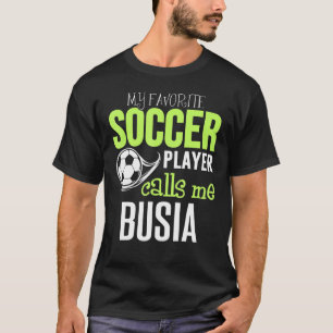 T-shirt Soccer Busia Design - Mon Joueur favori m'appelle