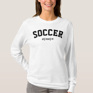 T-shirt Soccer Mama Cute Sports Maman University College