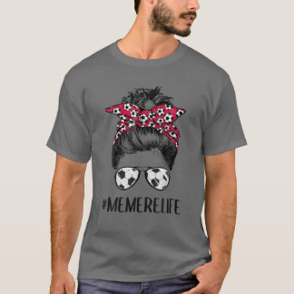 T-shirt Soccer Memere Life Messy Bun Lunettes de soleil So