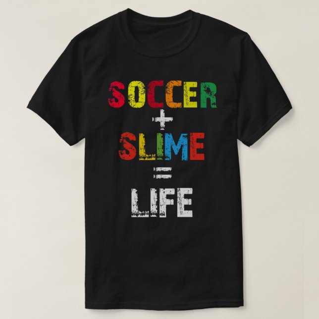 T-shirt Soccer Slime Life, Filles Slime, Joueur de footbal (Design devant)