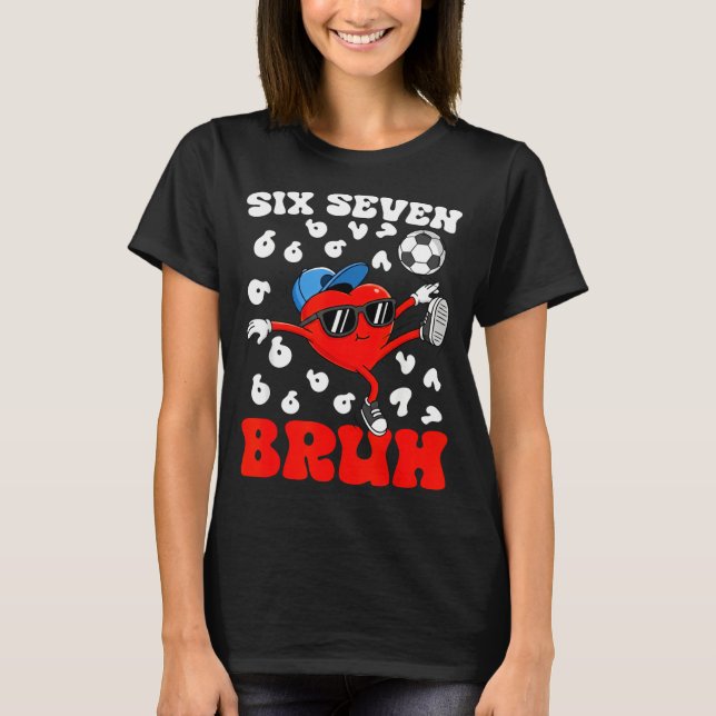 T-shirt Soccer Valentine Funny Six Seven 6 7 Heart Meme Br (Devant)