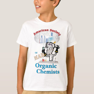 T-shirt Société américaine des chimistes organiques fou