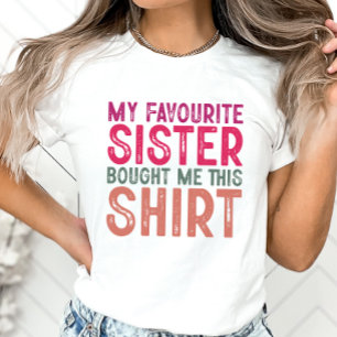 T-shirt Soeur Chemise Favorite Soeur M'A Obtenu Cette Chem
