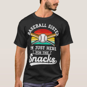 T-shirt Soeur de baseball Je suis juste ici pour les snack