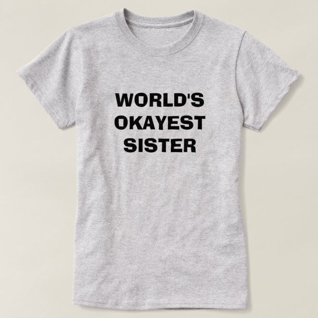 T-SHIRT SOEUR DE L'OKAYEST DU MONDE (Design devant)