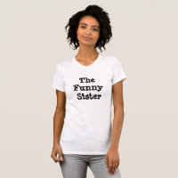 Soeur drôle Chemise humoristique noir et blanc