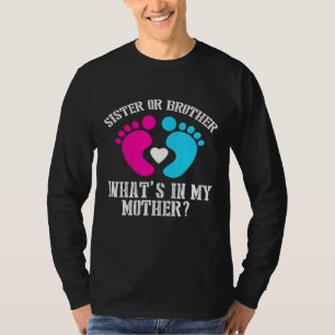 T-shirt Soeur Ou Frère Ce Qui Est Dans Ma Mère