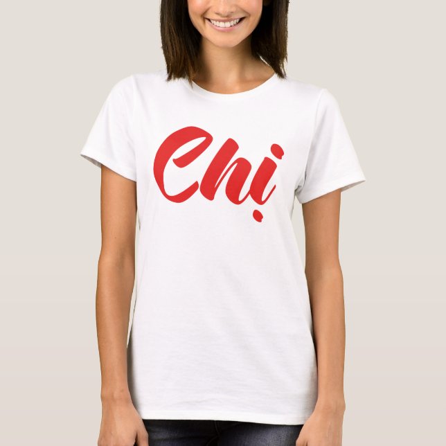 T-shirt Soeur Vietnamienne - Chi ~ Tien ng Viêt (Devant)