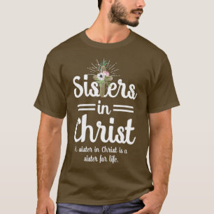 T-shirt Soeurs Amoureuses En Christ est une soeur à vie