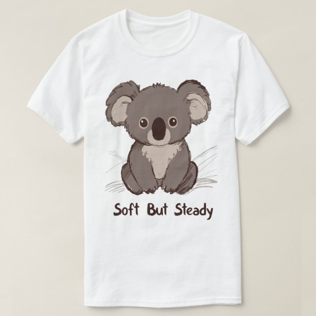 T-shirt Soft But Steady Cute Koala (Design devant)