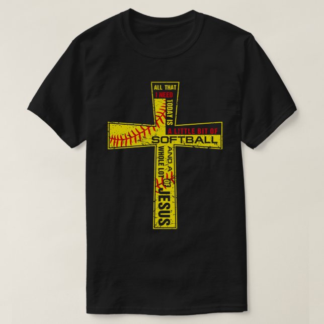 T-shirt Softball Girl Christian Cross Foi J'ai besoin de s (Design devant)