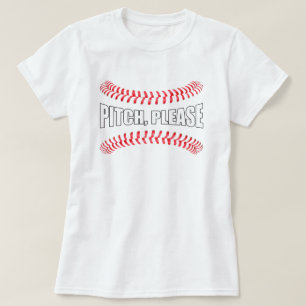 T-shirt Softball "Pitch, Please" Funny Softball