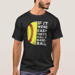 T-shirt Softball Si C'Était Facile, Ils L'Appeleraient Bas