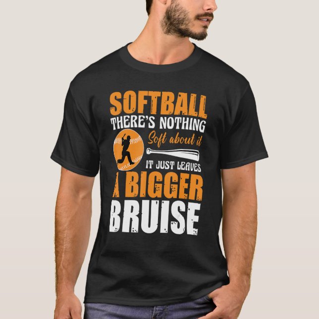 T-shirt Softball There's Nothing Soft about it Just Leaves (Devant)
