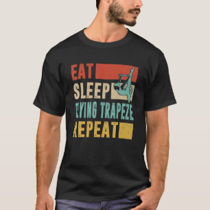 T-shirt Soies aériennes Mangez Sommeil Vol Trapeze Répéter