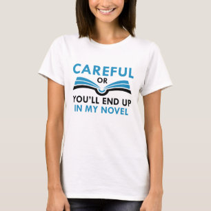 T-shirt Soigné Ou tu finiras dans mon roman