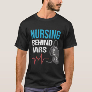T-shirt Soins infirmiers derrière les barreaux Prison corr