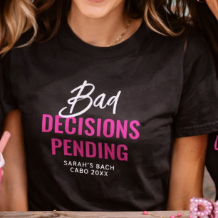 T-shirt Soirée de Fille Drôle Mauvaises Décisions en Atten