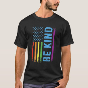 T-shirt Sois Gentil LGBT LGBTQ Gay Pride Drapeau Américain