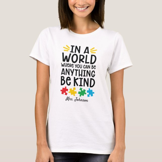 T-shirt Sois gentil| Professeur d'autisme personnalisé (Devant)
