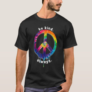 T-SHIRT SOIS GENTIL TOUJOURS TIE DYE SIGNE DE PAIX RÉPANDR
