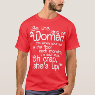T-shirt Sois Le Genre De Femme Le Diable Dit Oh Merde Elle