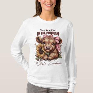 T-shirt Sois le problème entier, drôle Sarcastique vache H