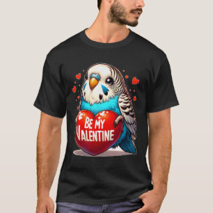 T-shirt Sois Mon Coeur Saint-Valentin Budgie
