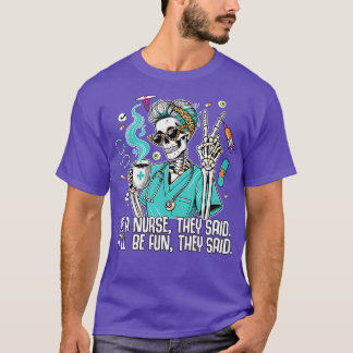 T-shirt Sois une infirmière, ils ont dit que ce serait amu
