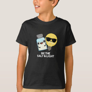 T-shirt Soit Le Sel Et La Lumière Drôle Pun Bible Dark BG
