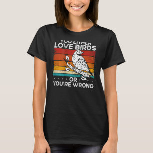 T-shirt Soit Vous, Inséparables, Soit Vous Avez Tort D'Emp
