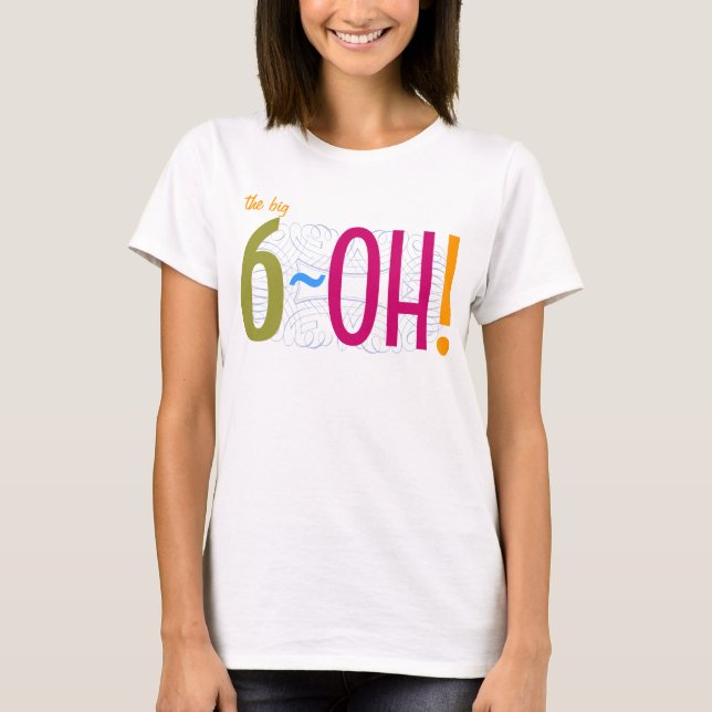 T-shirt soixantième anniversaire - le grand 6-OH ! (Devant)