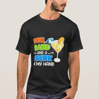 T-shirt Soleil Sable et Boire dans ma main amusant vacance