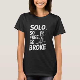 T-shirt Solo So Free So Broke Funny Backpacker Voyage