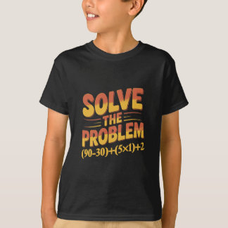 T-shirt Solve The Problem 67 Math Teacher Mathematics 67th
