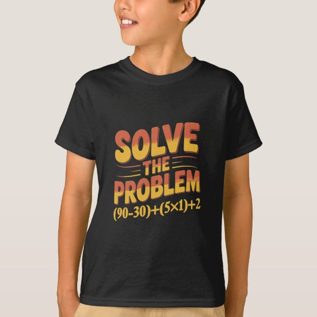 T-shirt Solve The Problem 67 Math Teacher Mathematics 67th (Devant)