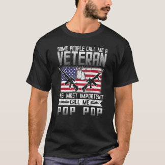 T-shirt Some People Call Me Veteran Most Important Call Me