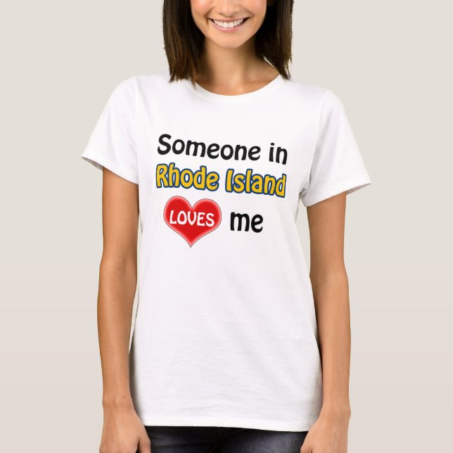 T-shirt Someone in Rhode Island loves me (Devant)