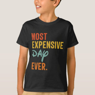 T-shirt Sommes La Journée La Plus Chère Jamais Drôle Famil