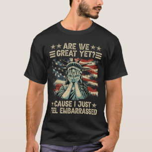 T-shirt Sommes-Nous Bien Encore Parce Que Je Me Sens Embar