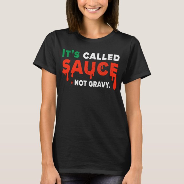 T-shirt Son Appelé Sauce Not Gravy Italian Flag Fide (Devant)