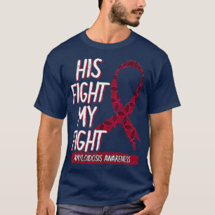 T-shirt Son combat est mon combat Amyloidosis ATTR Dialyse