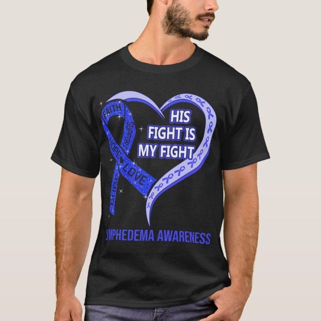 T-shirt Son combat est mon combat Lymphedema Sensibilisati (Devant)