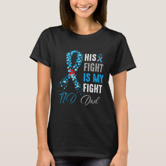 T-shirt Son combat est mon combat T1d Papa Sensibilisation