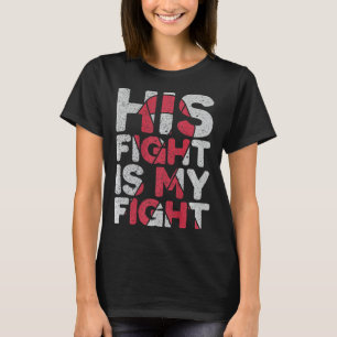 T-shirt Son combat est My Fight Brain Aneurysm Support