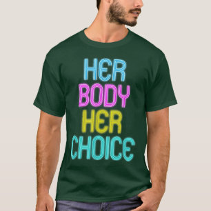 T-shirt Son corps Son choix Feminisme Femme Autonomisation
