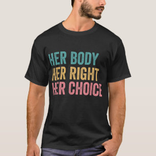 T-shirt Son Corps Son Droit Son Choix Pro Choice Reproduit