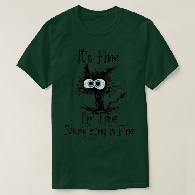 T-shirt Son Im Fin Tout Est Beau Chat Amusant 1 (Design devant)