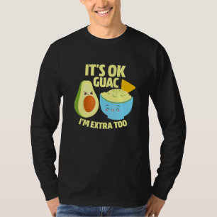 T-shirt Son Ok Guac Im Extra Too Guacamole Avocado Food Pu