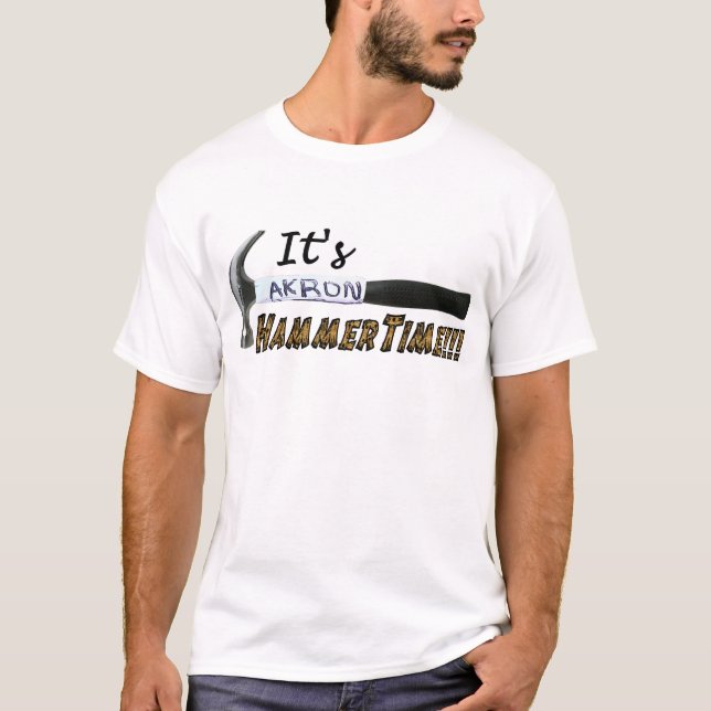 T-shirt Son temps de marteau d'Akron (Devant)